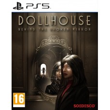 Dollhouse Behind the Broken Mir..